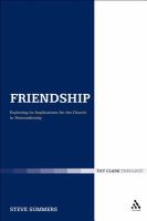 Friendship : Exploring Its Implications for the Church in Postmodernity.