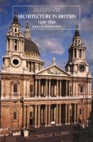 Architecture in Britain, 1530 to 1830 /