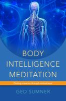 Body intelligence meditation finding presence through embodiment /