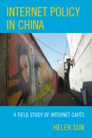 Internet policy in China : a field study of internet cafés /