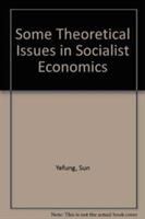 Social needs versus economic efficiency in China : Sun Yefang's critique of socialist economics /