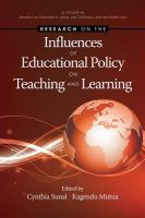 Research on the Influences of Educational Policy on Teaching and Learning.