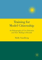 Training for model citizenship an ethnography of civic education and state-making in Rwanda /