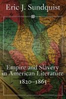 Empire and slavery in American literature, 1820-1865 /