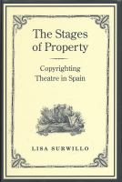 The Stages of  Property : Copyrighting Theatre in Spain.