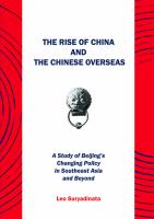 The rise of China and the Chinese overseas a study of Beijing's changing policy in Southeast Asia and beyond /