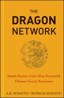 The dragon network inside stories of the most successful Chinese family businesses /