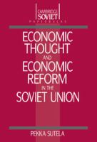 Economic thought and economic reform in the Soviet Union /