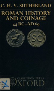 Roman history and coinage, 44 BC-AD 69 : fifty points of relation from Julius Caesar to Vespasian /