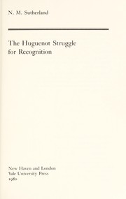 The Huguenot struggle for recognition /