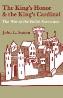 The King's honor & the King's Cardinal : the war of the Polish succession /