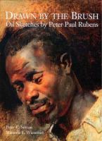 Drawn by the brush : oil sketches by Peter Paul Rubens /