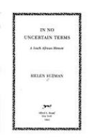 In no uncertain terms : a South African memoir /