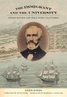 The immigrant and the university : Peder Sather and gold rush California /