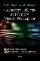 Coherent Effects in Primary Visual Perception.