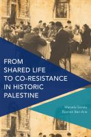 From shared life to co-resistance in historic Palestine