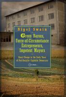 Green Barons, Force-Of-Circumstance Entrepreneurs, Impotent Mayors : Rural Change in the Early Years of Post-Socialist Capitalist Democracy.