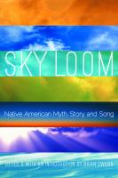 Sky Loom : Native American Myth, Story, and Song.