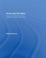 Drunk with the glitter : space, consumption and sexual instability in modern urban culture /