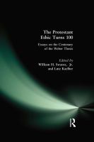 The Protestant Ethic Turns 100 : Essays on the Centenary of the Weber Thesis.