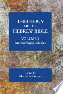 Theology of the Hebrew Bible, Volume 1 : Methodological Studies.