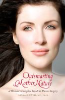 Outsmarting mother nature a woman's complete guide to plastic surgery /