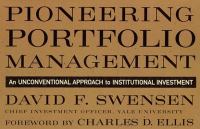 Pioneering portfolio management : an unconventional approach to institutional investment /