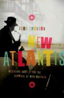 New Atlantis musicians battle for the survival of New Orleans /
