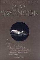 The love poems of May Swenson.