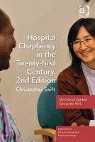 Hospital Chaplaincy in the Twenty-First Century : The Crisis of Spiritual Care on the NHS.