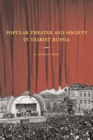 Popular theater and society in Tsarist Russia /