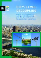 City-level decoupling : urban resource flows and the governance of intrastructure transitions /
