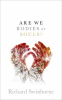 Are we bodies or souls? /