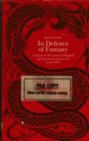 In defence of fantasy : a study of the genre in English and American literature since 1945 /