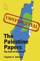 The Palestine papers : the end of the road? /