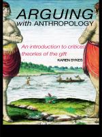Arguing with anthropology an introduction to critical theories of the gift /