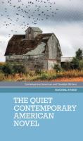 The Quiet Contemporary American Novel.