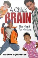 A Child′s Brain : The Need for Nurture.