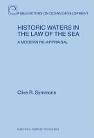 Historic waters in the law of the sea a modern re-appraisal /
