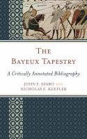 The Bayeux Tapestry a critically annotated bibliography /