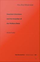 New deal modernism : American literature and the invention of the welfare state /