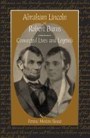 Abraham Lincoln and Robert Burns connected lives and legends /