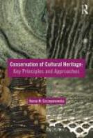 Conservation of Cultural Heritage Key Principles and Approaches /