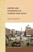 Empire and pilgrimage in Conrad and Joyce /