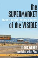 The Supermarket of the Visible : Toward a General Economy of Images.