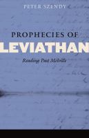 Prophecies of Leviathan : reading past Melville /
