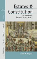 Estates and constitution : the parliament in eighteenth-century Hungary /