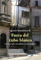 Fuera del cubo blanco : lecturas sobre arte público contemporáneo /