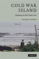 Cold War island : Quemoy on the front line /