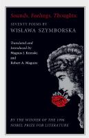 Sounds, Feelings, Thoughts Seventy Poems by Wislawa Szymborska - Bilingual Edition /